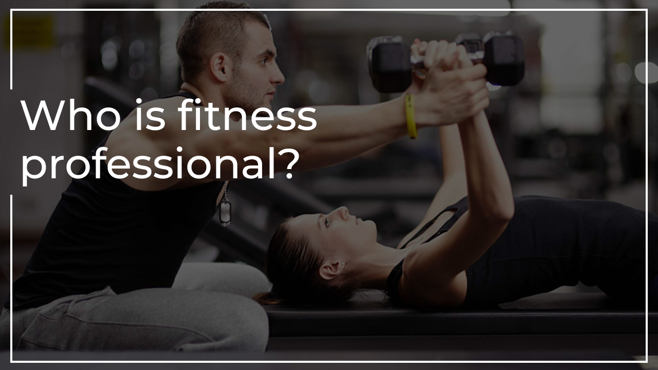 Who is Fitness Professional?