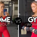 Home V/s Gym workout