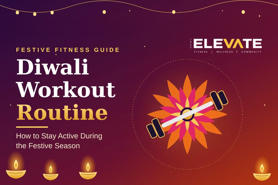 Diwali Workout Routine: How to Stay Active During the Festive Season