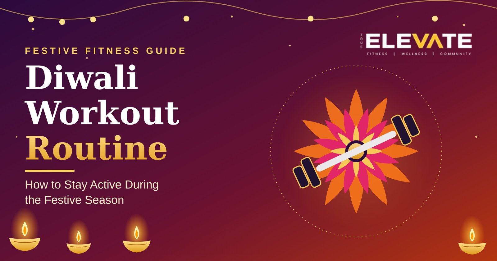 Diwali Workout Routine How to Stay Active During the Festive Season
